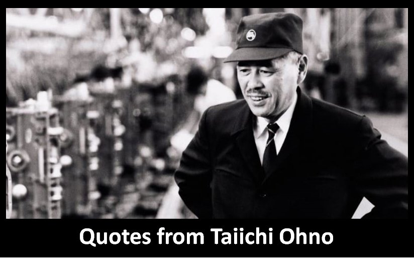 Quotes and sayings from Taiichi Ohno